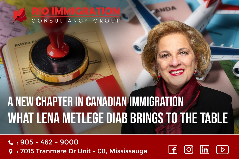 A New Chapter in Canadian Immigration: What Lena Metlege Diab Brings to the Table