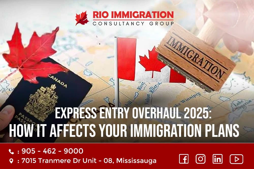 Express Entry Overhaul 2025: How It Affects Your Immigration Plans