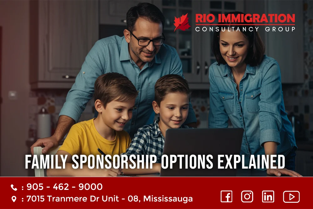 Family Sponsorship Options Explained by Mississauga’s Top Immigration Consultants