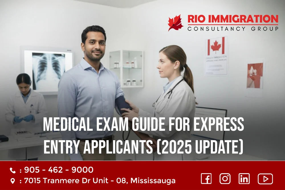 Medical Exam Guide for Express Entry Applicants (2025 Update)